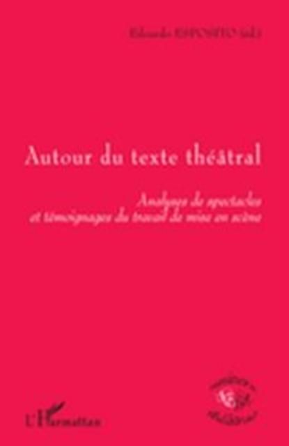 Produktbild: Autour du texte theatral - Analyses de spectacles et temoignages du travail de mise en scene
