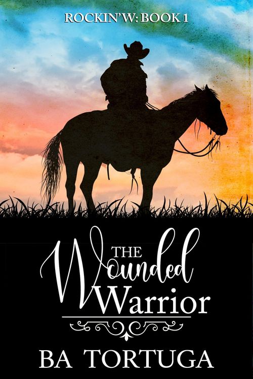Produktbild: The Wounded Warrior (The Rockin' W, #1)