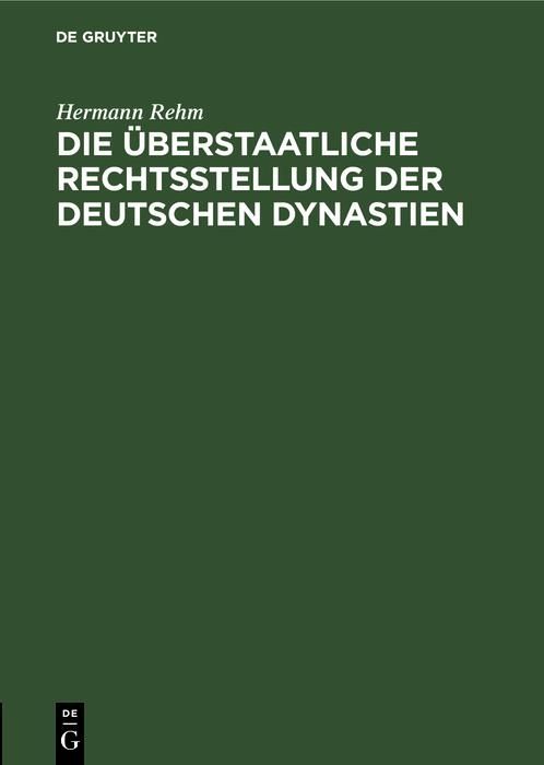 Produktbild: Die &uuml;berstaatliche Rechtsstellung der deutschen Dynastien