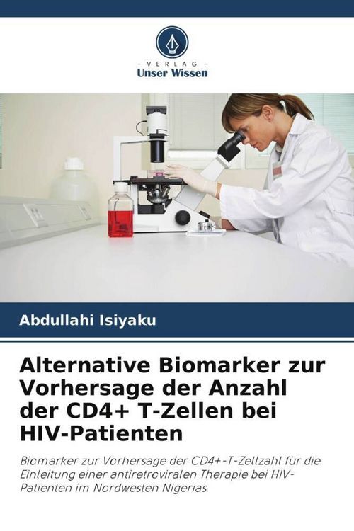 Produktbild: Alternative Biomarker zur Vorhersage der Anzahl der CD4+ T-Zellen bei HIV-Patienten
