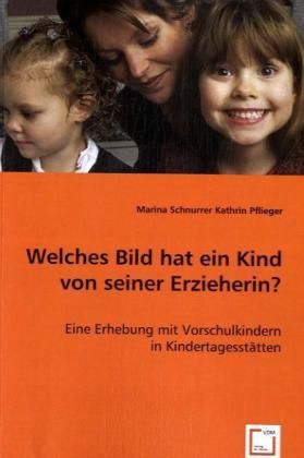Produktbild: Schnurrer, M: Welches Bild hat ein Kind von seiner Erzieheri