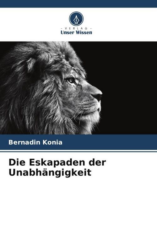 Produktbild: Die Eskapaden der Unabh&auml;ngigkeit