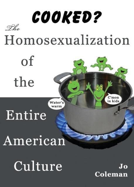 Produktbild: Cooked? the Homosexualization of the Entire American Culture