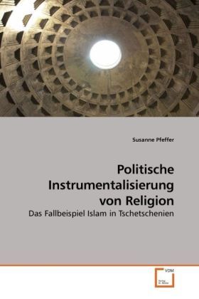 Produktbild: Pfeffer, S: Politische Instrumentalisierung von Religion