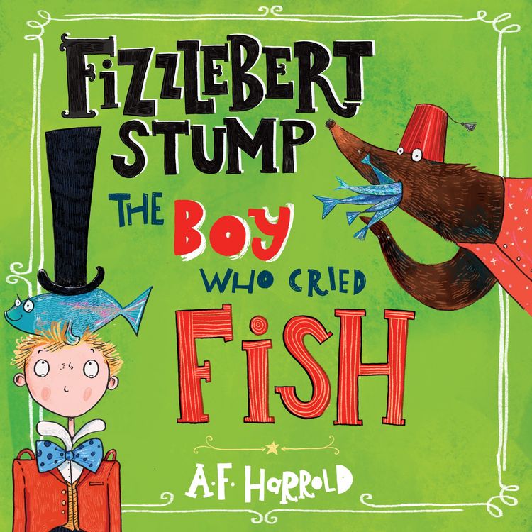 Produktbild: Fizzlebert Stump: The Boy Who Cried Fish