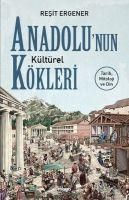 Produktbild: Anadolunun K&uuml;lt&uuml;rel K&ouml;kleri