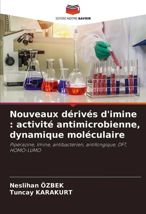 Produktbild: Nouveaux d&eacute;riv&eacute;s d'imine : activit&eacute; antimicrobienne, dynamique mol&eacute;culaire