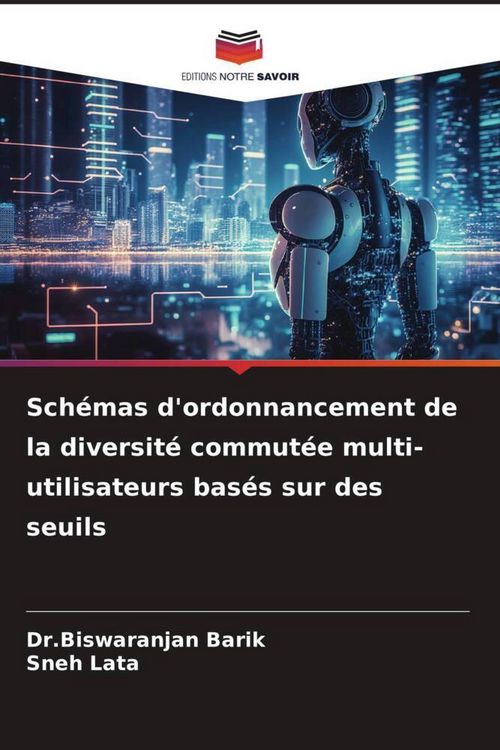 Produktbild: Sch&eacute;mas d'ordonnancement de la diversit&eacute; commut&eacute;e multi-utilisateurs bas&eacute;s sur des seuils