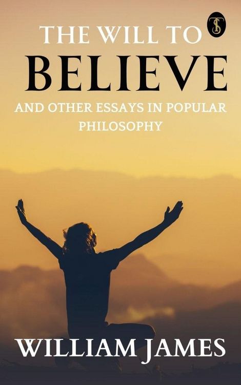Produktbild: The Will to Believe, and Other Essays in Popular Philosophy
