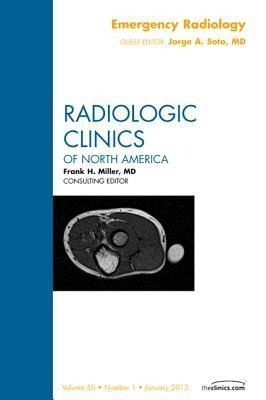 Produktbild: Emergency Radiology, an Issue of Radiologic Clinics of North America