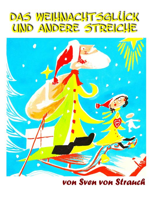 Produktbild: Das Weihnachtsgl&uuml;ck und andere Streiche