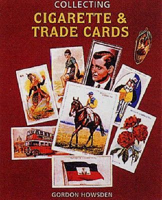 Produktbild: Howesden, G: Collecting Cigarette and Trade Cards