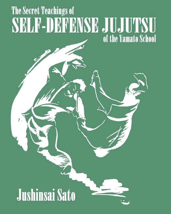 Produktbild: The Secret Teachings Of Self-Defense JuJutsu of the Yamato School