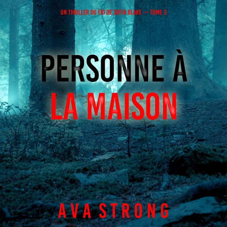 Produktbild: Personne &agrave; la maison (Un thriller du FBI de Sofia Blake &mdash; tome 3)