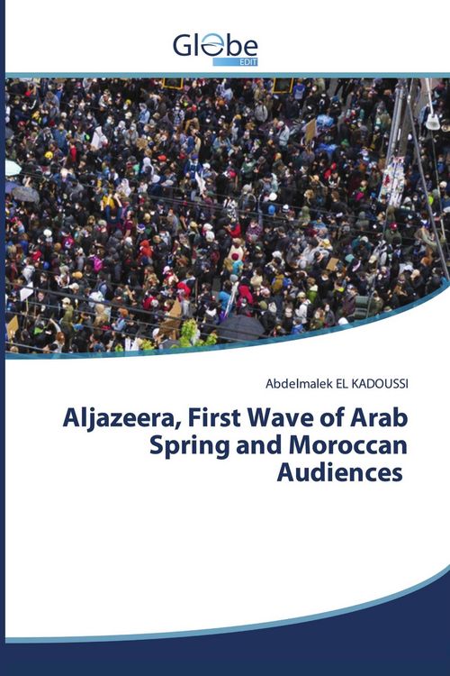 Produktbild: Aljazeera, First Wave of Arab Spring and Moroccan Audiences