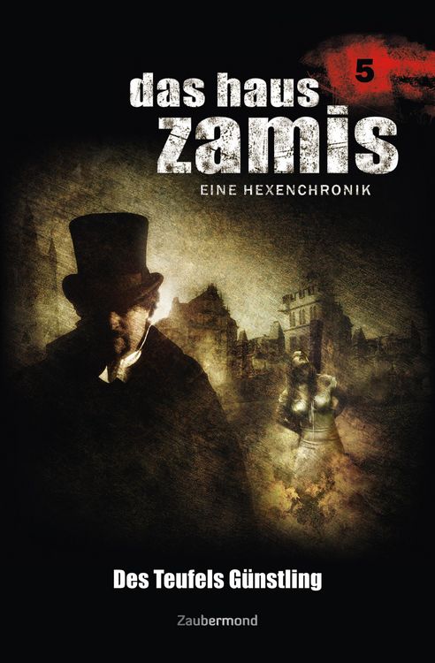 Produktbild: Das Haus Zamis 5 - Des Teufels G&uuml;nstling
