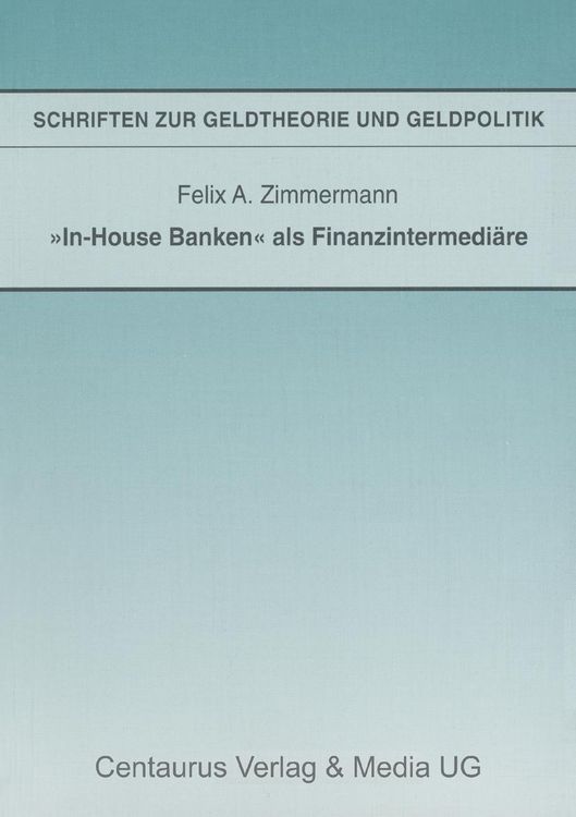 Produktbild: "In-House Banken" als Finanzintermedi&auml;re