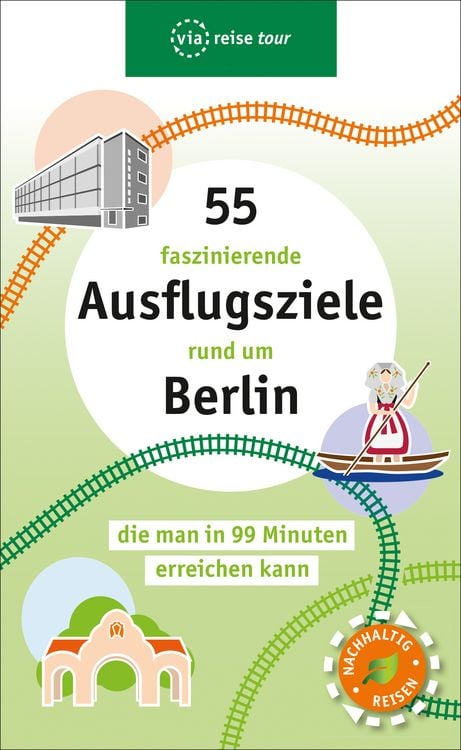 Produktbild: 55 faszinierende Ausflugsziele rund um Berlin