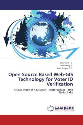Produktbild: S. , U: Open Source Based Web-GIS Technology for Voter ID Ve
