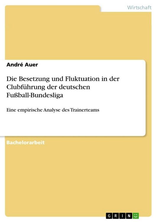 Produktbild: Die Besetzung und Fluktuation in der Clubf&uuml;hrung der deutschen Fu&szlig;ball-Bundesliga