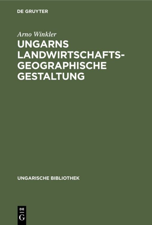 Produktbild: Ungarns landwirtschaftsgeographische Gestaltung