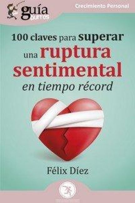 Produktbild: Gu&iacute;aBurros: 100 claves para superar una ruptura sentimental en tiempo r&eacute;cord