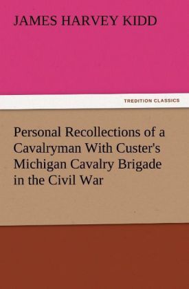 Produktbild: Personal Recollections of a Cavalryman With Custer's Michigan Cavalry Brigade in the Civil War