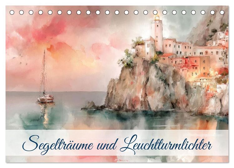 Produktbild: Segeltr&auml;ume und Leuchtturmlichter (Tischkalender 2026 DIN A5 quer), CALVENDO Monatskalender