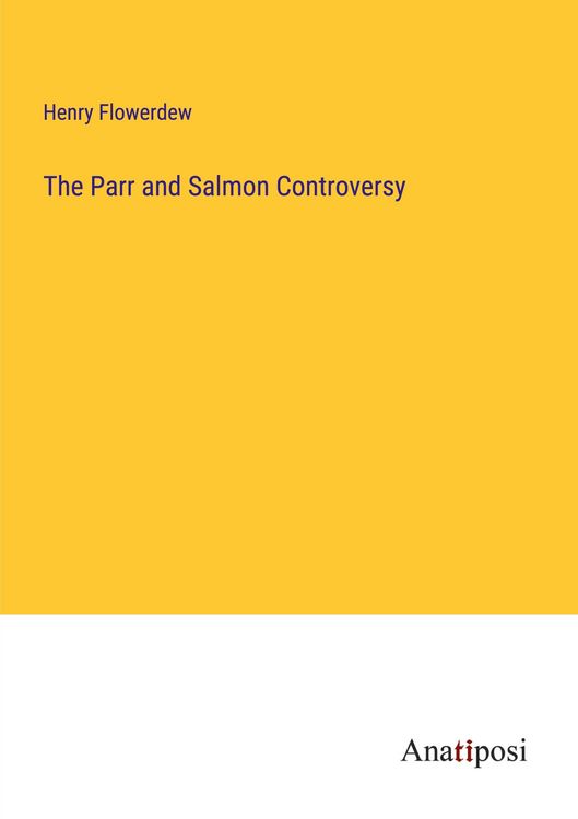 Produktbild: The Parr and Salmon Controversy