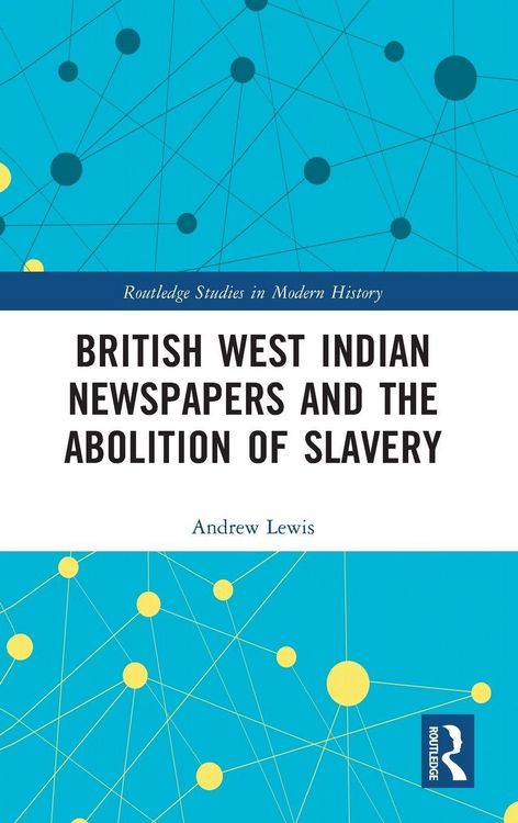 Produktbild: British West Indian Newspapers and the Abolition of Slavery