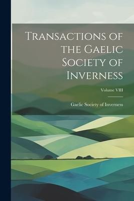 Produktbild: Transactions of the Gaelic Society of Inverness; Volume VIII