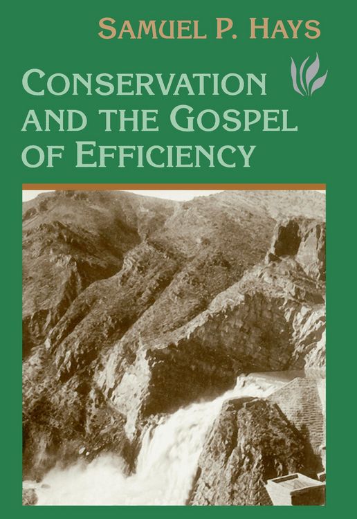 Produktbild: Conservation And The Gospel Of Efficiency