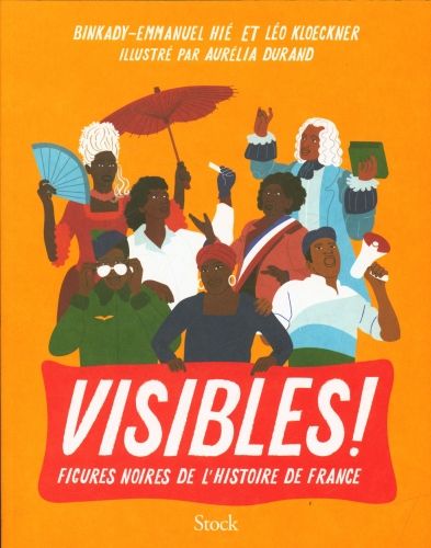 Produktbild: Visibles ! : figures noires de l'histoire de France