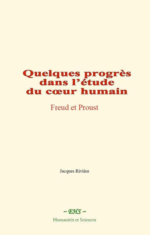 Produktbild: Quelques progr&egrave;s dans l'&eacute;tude du coeur humain : Freud et Proust