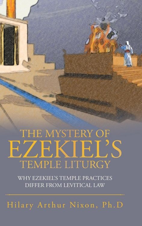 Produktbild: The Mystery of Ezekiel's Temple Liturgy