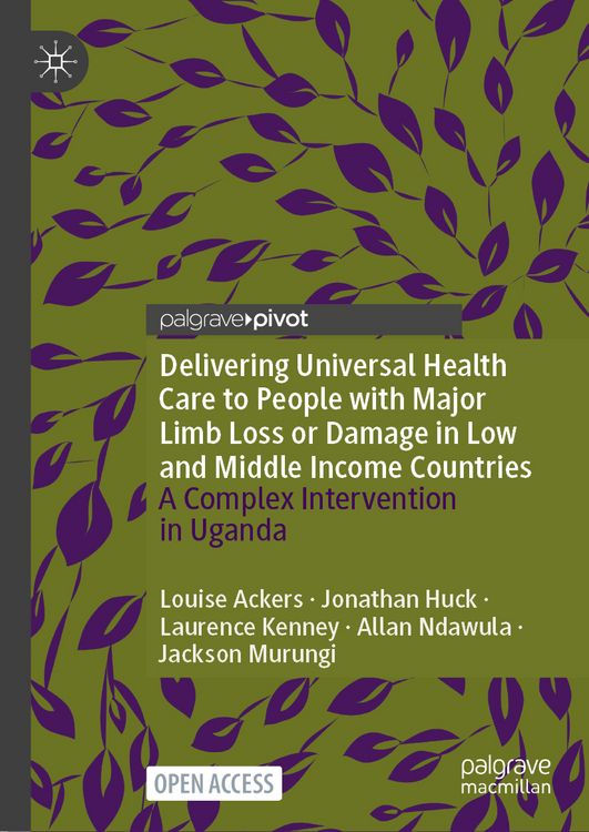Produktbild: Delivering Universal Health Care to People with Major Limb Loss or Damage in Low and Middle Income Countries