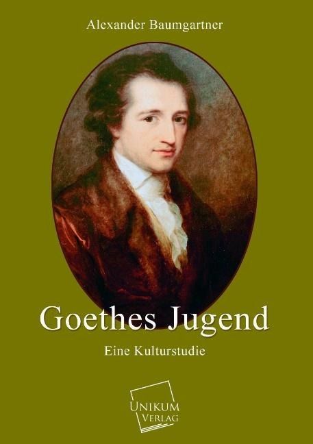 Produktbild: Baumgartner, A: Goethes Jugend