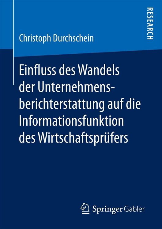 Produktbild: Einfluss des Wandels der Unternehmensberichterstattung auf die Informationsfunktion des Wirtschaftspr&uuml;fers