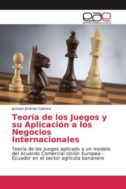 Produktbild: Jim&eacute;nez Cabrera, J: Teor&iacute;a de los Juegos y su Aplicaci&oacute;n a l