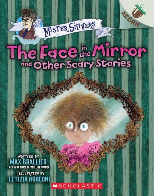 Produktbild: The Face in the Mirror and Other Scary Stories: An Acorn Book (Mister Shivers #5)