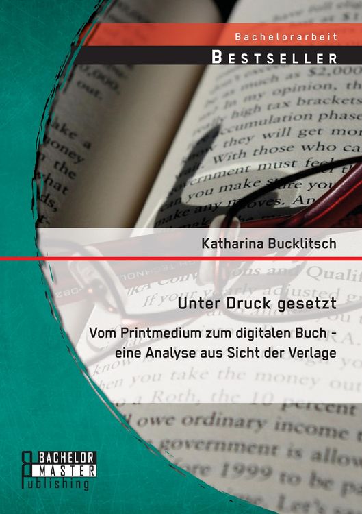 Produktbild: Unter Druck gesetzt: Vom Printmedium zum digitalen Buch - eine Analyse aus Sicht der Verlage