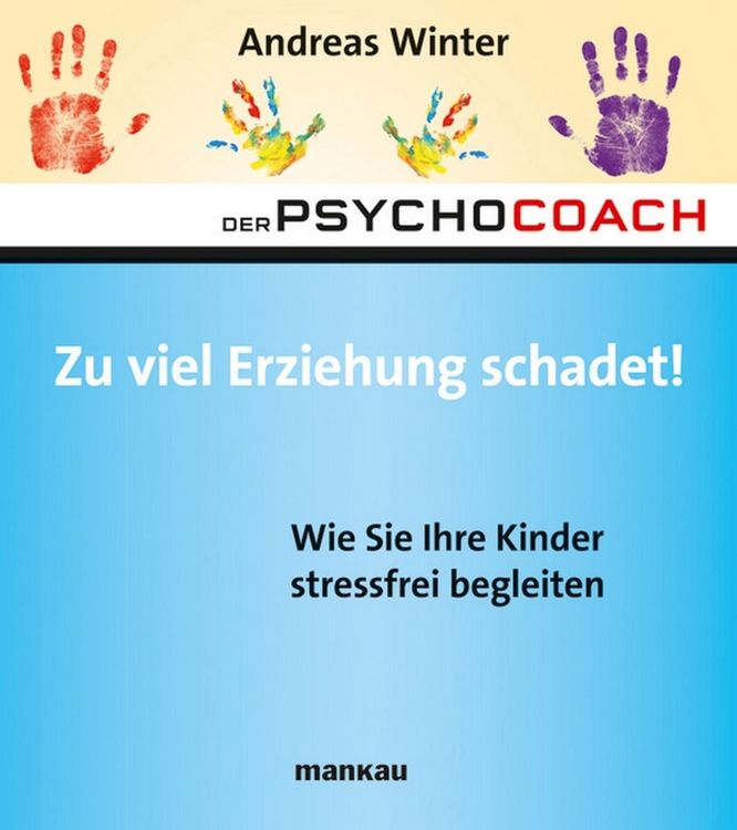Produktbild: Der Psychocoach 8: Zu viel Erziehung schadet!