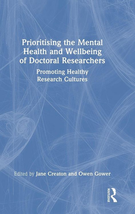 Produktbild: Prioritising the Mental Health and Wellbeing of Doctoral Researchers