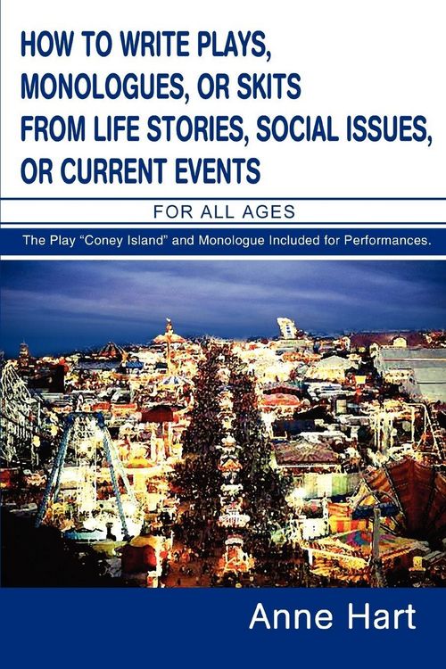 Produktbild: How to Write Plays, Monologues, or Skits from Life Stories, Social Issues, or Current Events