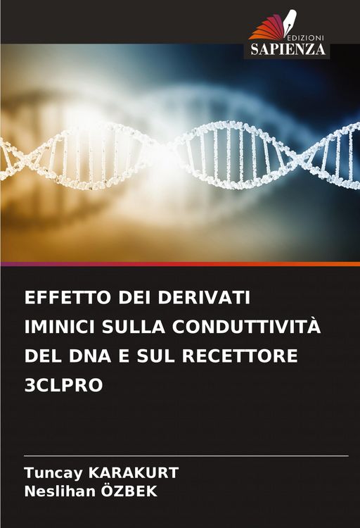 Produktbild: Effetto Dei Derivati Iminici Sulla Conduttivit&agrave; Del Dna E Sul Recettore 3clpro