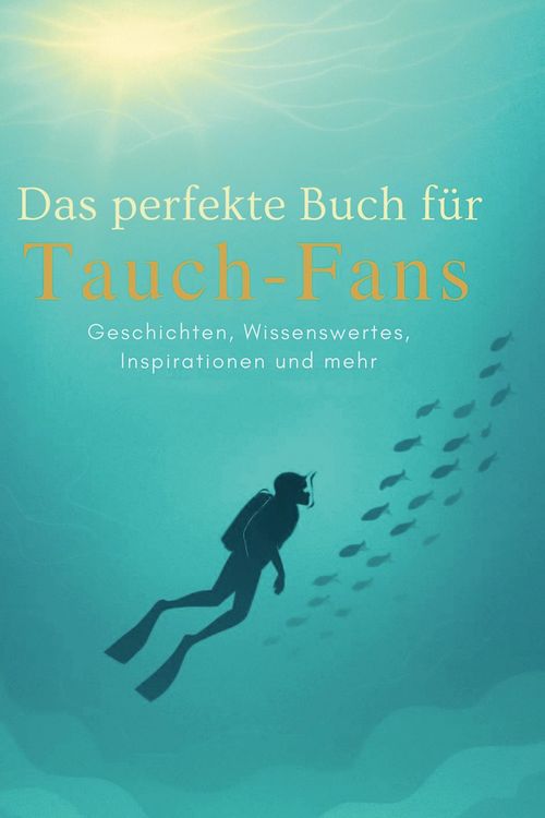 Produktbild: Das perfekte Buch f&uuml;r Tauch-Fans