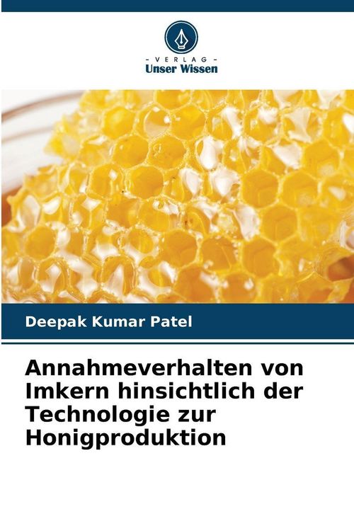 Produktbild: Annahmeverhalten von Imkern hinsichtlich der Technologie zur Honigproduktion