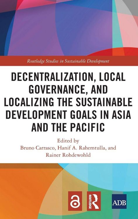Produktbild: Decentralization, Local Governance, and Localizing the Sustainable Development Goals in Asia and the Pacific