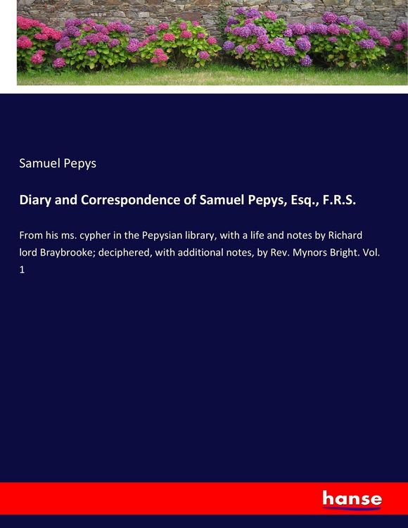 Produktbild: Diary and Correspondence of Samuel Pepys, Esq., F.R.S.