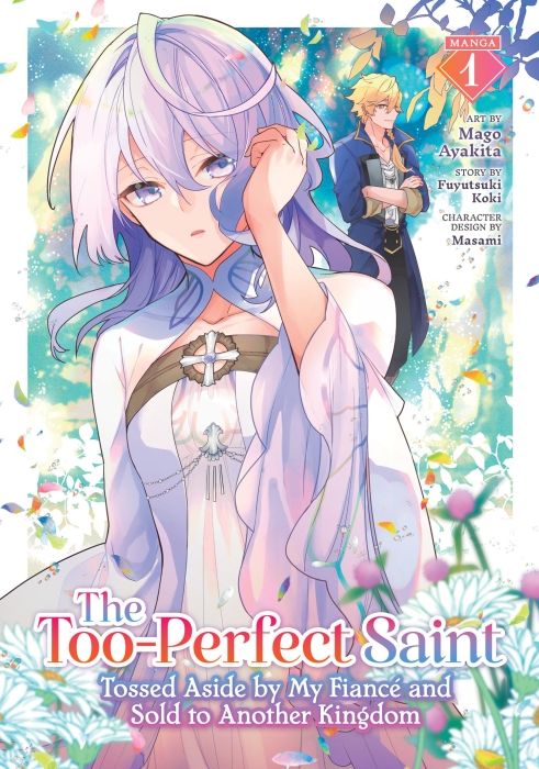 Produktbild: The Too-Perfect Saint: Tossed Aside by My Fianc&eacute; and Sold to Another Kingdom (Manga) Vol. 1